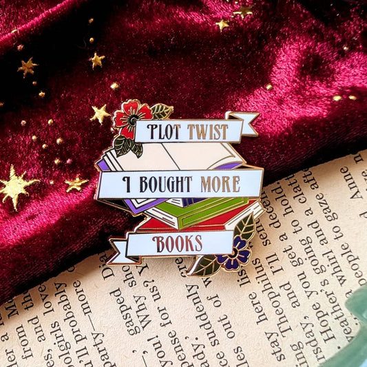 Plot Twist I Bought More Books hard enamel pin
