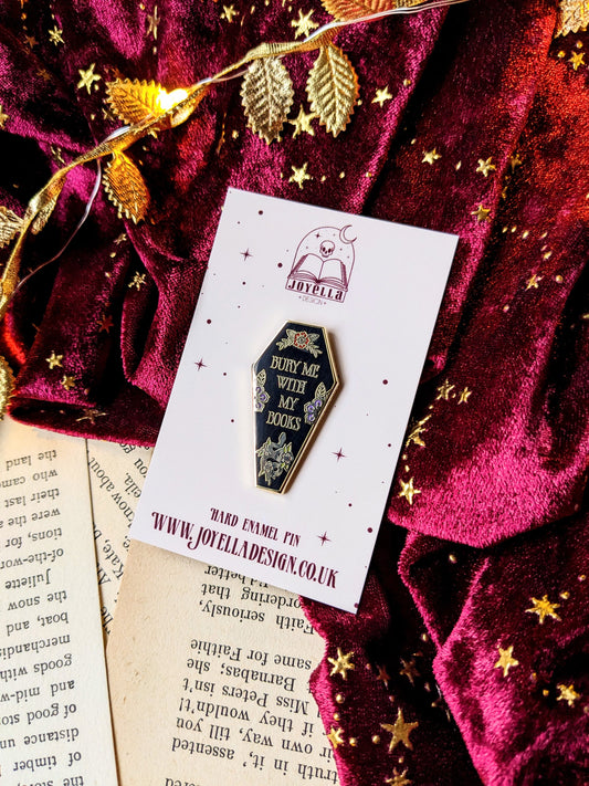 Bury me with my Book hard enamel pin